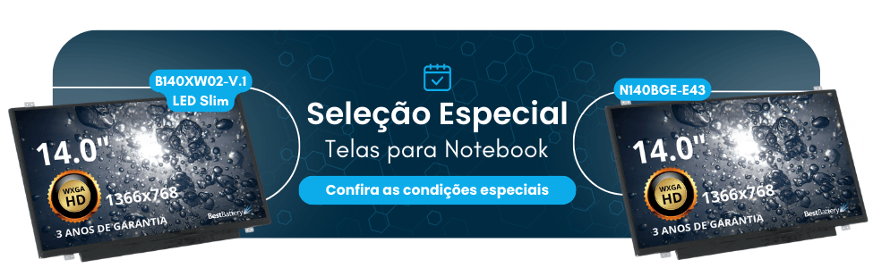 Seleção Especial da semana | Telas 14 polegadas N140BGE-E43 E B140XW02-V.1