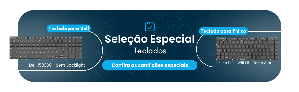 Seleção Especial da semana | Teclados Dell e Philco